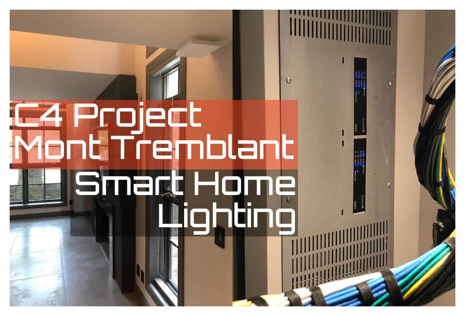 Modern interior with large windows and smart home lighting control panel. Text overlay reads: "C4 Project Mont Tremblant Smart Home Lighting."